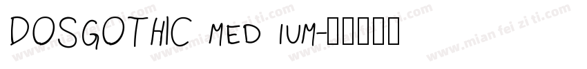 DOSGOTHIC med ium字体转换